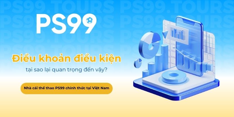 Điều khoản điều kiện tại sao lại quan trọng đến vậy